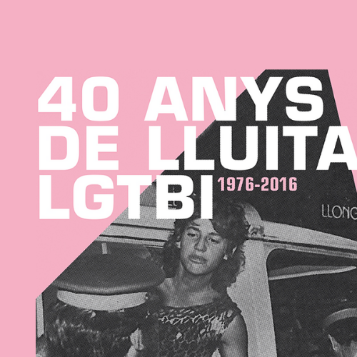 40 anys de lluita LGTBI