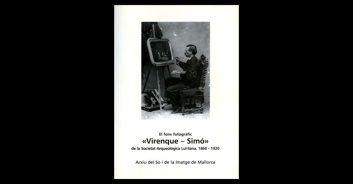 01. Portada del catálogo <i>El fons fotogràfic  «Virenque-Simó» de la Societat Arqueològica Lul·liana, 1860-1920</i> (2010)