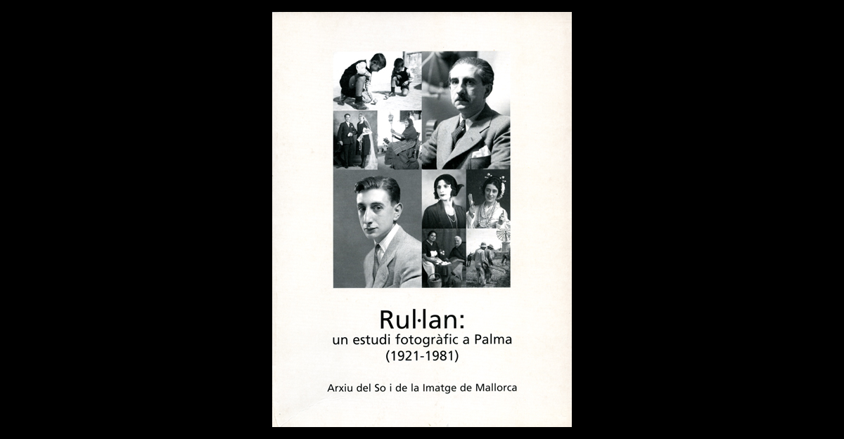 02.Portada del catàleg <i>Rul·lan: un estudi fotgràfic a Palma (1921-1981)</i> (2005)