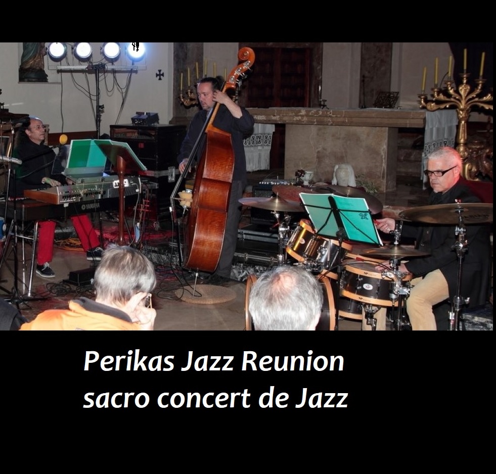 Perikas Jazz Reunion-sacro concert de Jazz